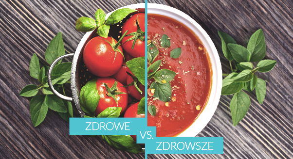 Pomidor vs. przetwory pomidorowe