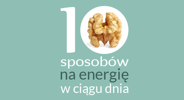 10 sposobów na energię w ciągu dnia