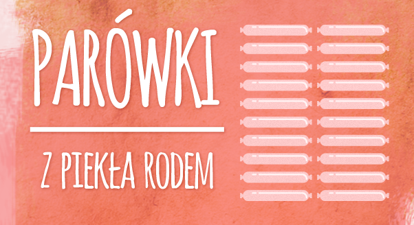 Parówki z piekła rodem