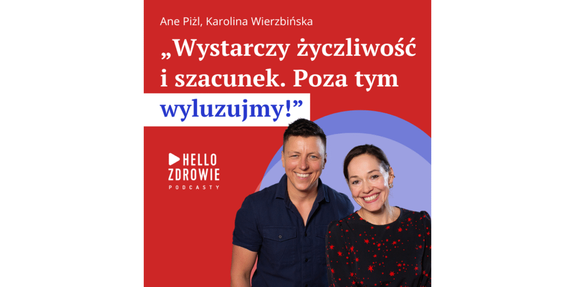Ane Piżl, Karolina Wierzbińska - Hello Zdrowie