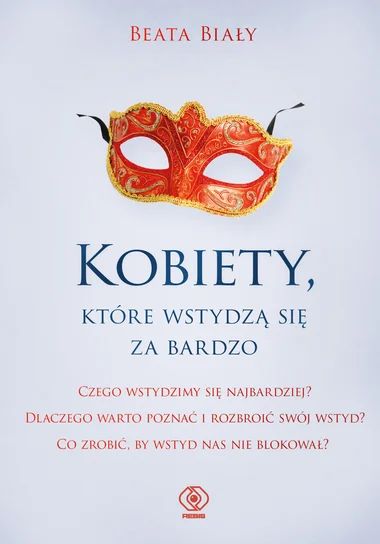 Okładka książki "Kobiety, które wstydzą się za bardzo"