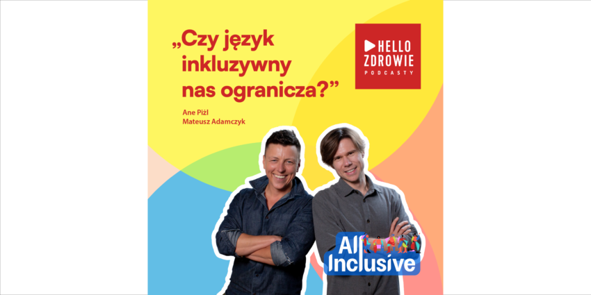 Ane Piżl i Mateusz Adamczyk, podcast All Inclusive - Hello Zdrowie