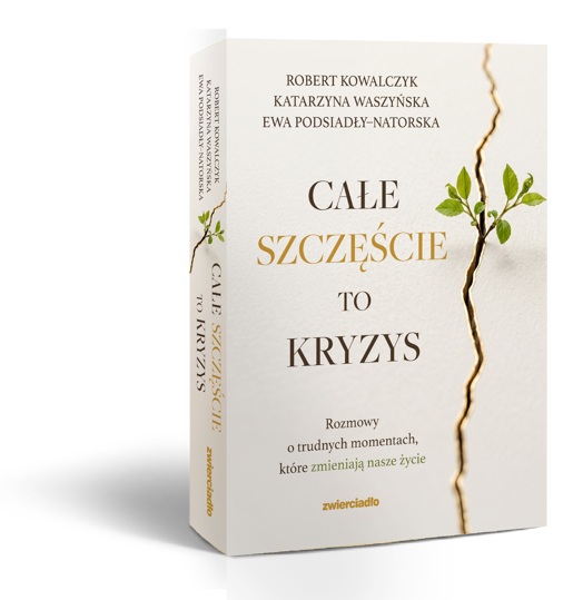 „To żegnanie się z życiem, które znaliśmy, choć bliska osoba nadal jest z nami”. O żałobie, która zaczyna się przed śmiercią – zdjęcie numer 3 Książka "Całe szczęście to kryzys"