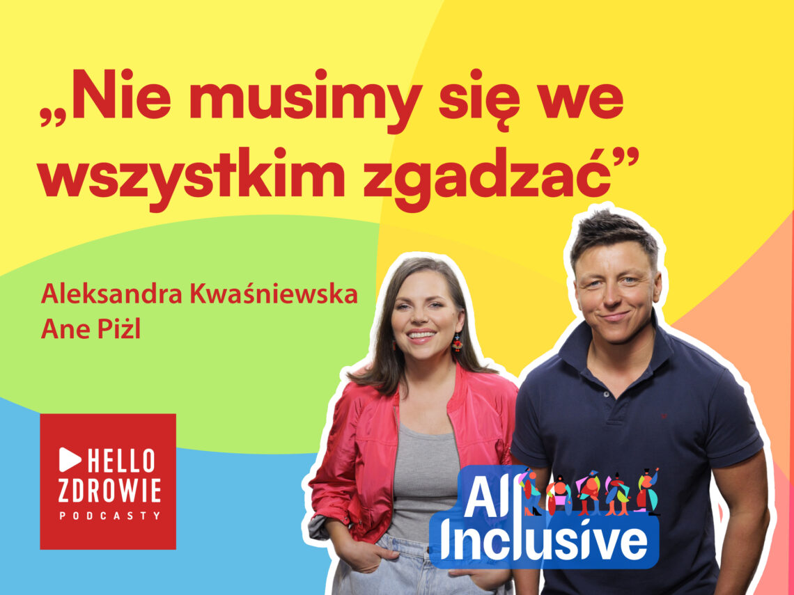 Aleksandra Kwaśniewska i Ane Piżl, podcast All Inclusive - Hello Zdrowie