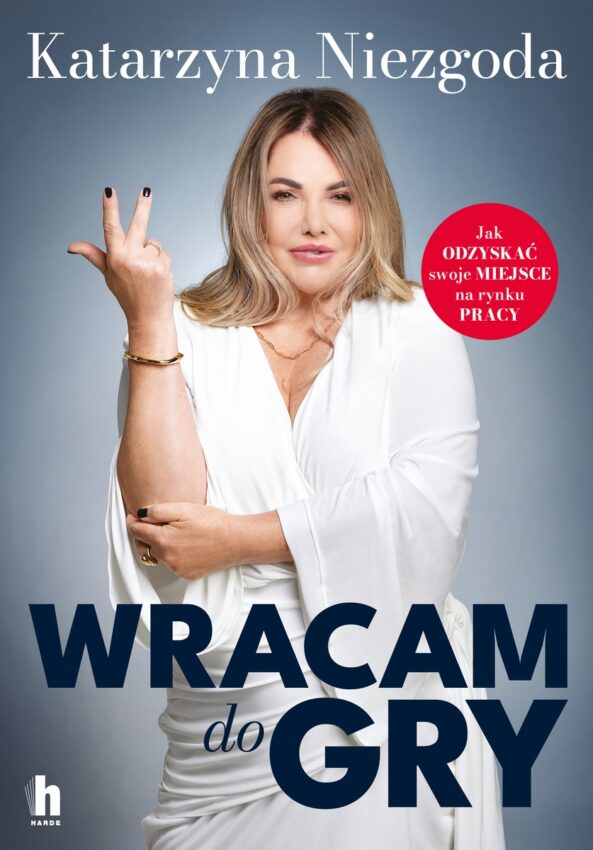 Katarzyna Niezgoda o utracie pracy: „Nie ma żadnego wstydu ani obciachu w zaczynaniu od nowa” – zdjęcie numer 2 Książka "Wracam do gry"
